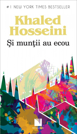 Roman - Si muntii au ecou. Editia a II-a - Khaled Hosseini