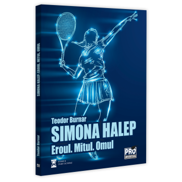 Leisure - Simona Halep. The Hero. The Myth. The Man - Teodor Burnar