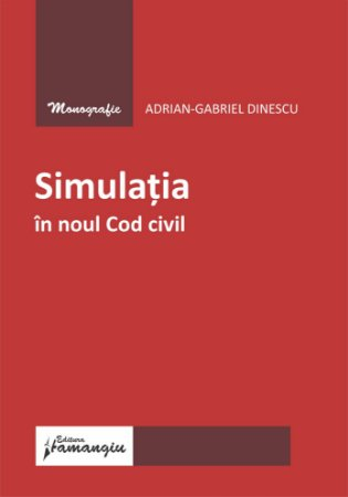Law - Simulation in the new Civil Code - Adrian-Gabriel Dinescu