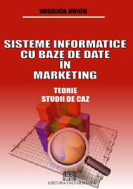 Informatică - Sisteme informatice cu baze de date în marketing - Teorie, studii de caz