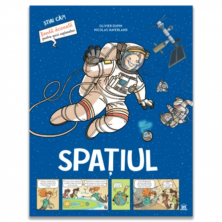Cărți pentru copii - Spatiul. Stiai ca? Banda desenata - Olivier Dupin, Nicolas Haverland