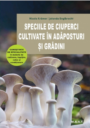 Timp liber - Speciile de ciuperci cultivate in adaposturi si gradini - Jolanda Englbrecht, Nicola Kramer