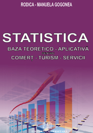 Statistică - Statistica - baza teoretico-aplicativa pentru comert - servicii - turism - Rodica Manuela Gogonea