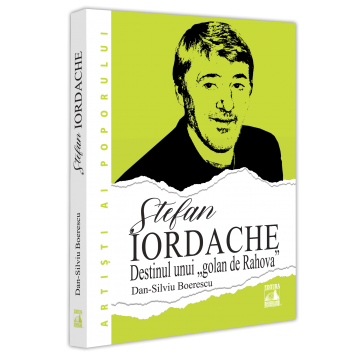 Timp liber - Stefan Iordache. Destinul unui „golan de Rahova“ - Dan-Silviu Boerescu