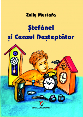 Literatură pentru copii - Stefanel si Ceasul Desteptator