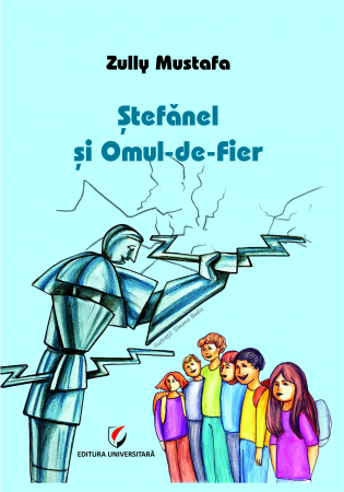 Literatură pentru copii - Stefanel si Omul-de-Fier