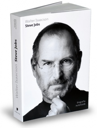 Timp liber - Steve Jobs - biografia autorizata - Walter Isaacson