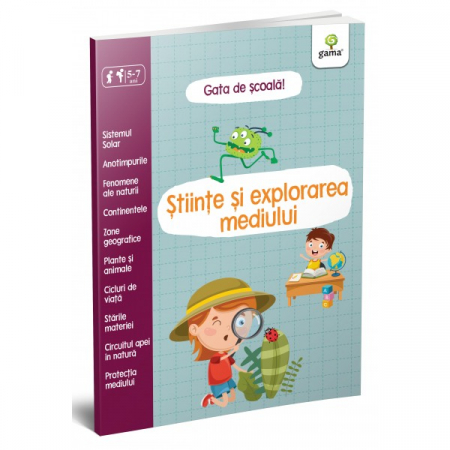 Cartea pentru școală - Stiinte si explorarea mediului. Gata de scoala 5-7 ani