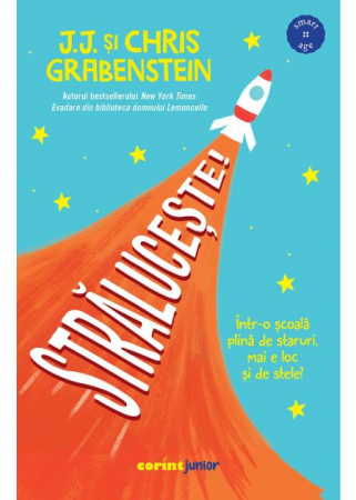 Literatură pentru copii - Straluceste! - J.J & Chris Grabenstein