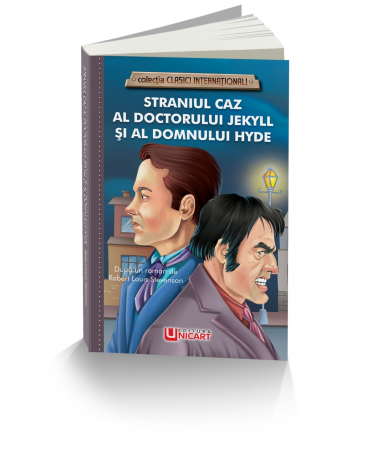 Literatură pentru copii - Straniul caz al doctorului Jekyll si al domnului Hyde. Colectia clasici internationali - Robert Louis Stevenson