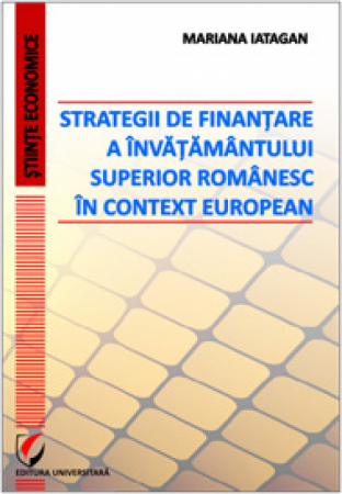 Economics - Strategies of Romanian Higher Education Funding in the European Context - Mariana Iatagan