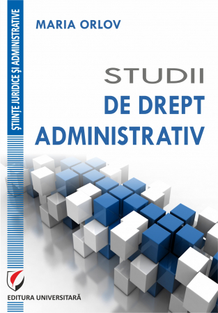 Drept - Studii de drept administrativ - Maria Orlov