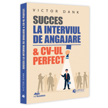 Timp liber - Succes la interviul de angajare & CV-ul perfect - Victor Dank