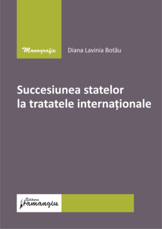 Legal and administrative sciences - Succession of states in international treaties - Diana Lavinia Botau