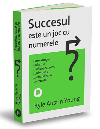 Psychology - Success is a numbers game. How to achieve bigger goals by changing the probability of success - Kyle Austin Young