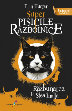 Literatură pentru copii - Super Pisicile Razboinice. Volumul V. Razbunarea lui Stea Inalta - Erin Hunter