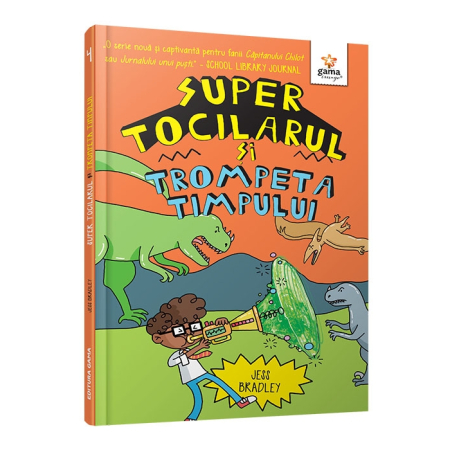 Cărți pentru copii - Super Tocilarul si Trompeta Timpului - Jess Bradley