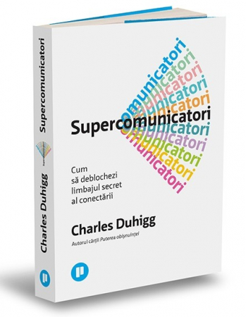 Marketing - Super communicators. How to Unlock the Secret Language of Connection - Charles Duhigg