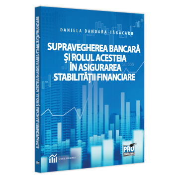 Finanțe / Bănci - Supravegherea bancara si rolul acesteia in asigurarea stabilitatii financiare - Daniela Dandara-Tabacaru