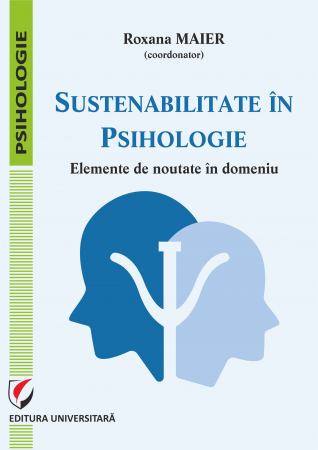Psihologie - Sustenabilitate în psihologie. Elemente de noutate în domeniu