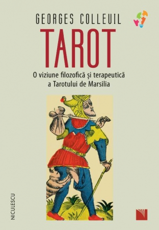 Leisure - Tarot. A philosophical and therapeutic vision of the Marseille Tarot - Georges Colleuil