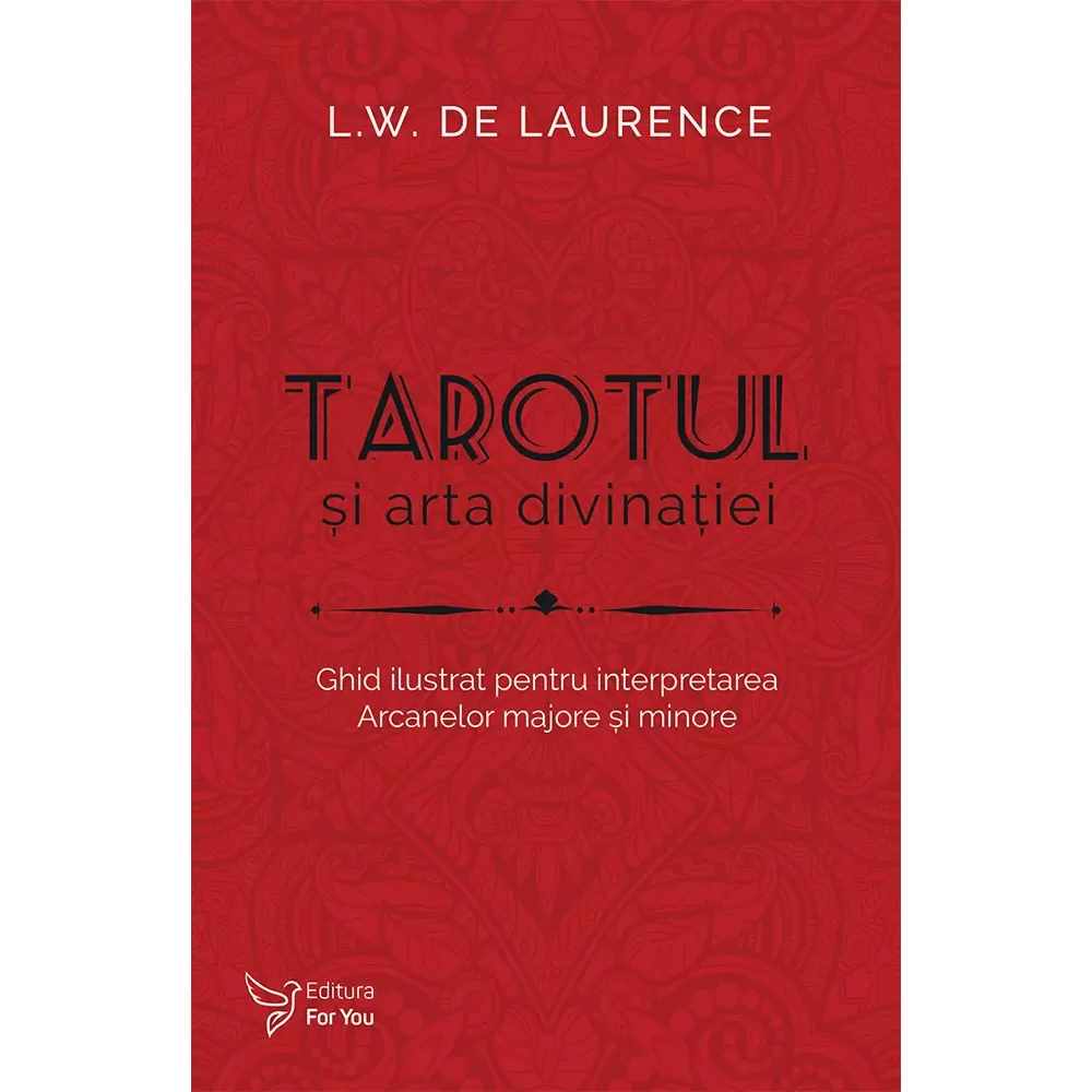 Leisure - Tarot and the art of divination. Illustrated Guide to the Interpretation of the Major and Minor Arcana - L.W. by Laurence
