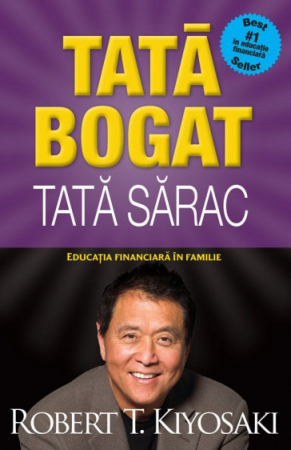 Timp liber - Tata bogat, tata sarac. EDUCATIA FINANCIARA IN FAMILIE. Editia a V-a, revizuita - Robert T. Kiyosaki