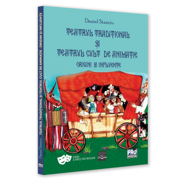 Arte și Multimedia - Teatrul traditional si teatrul cult de animatie. Origini si influente - Daniel Stanciu