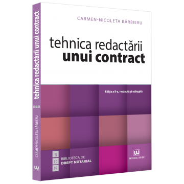 Law - The technique of drafting a contract. Second edition, revised and added - Carmen Nicoleta Barbieru