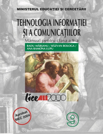 School book - Information and communication technology. 9th grade textbook - Radu Marsanu, Razvan Bologa, Ana Ramona Lupu