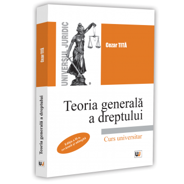 Law - General Theory of Law. Second Edition, Revised and Added - Cezar Tita