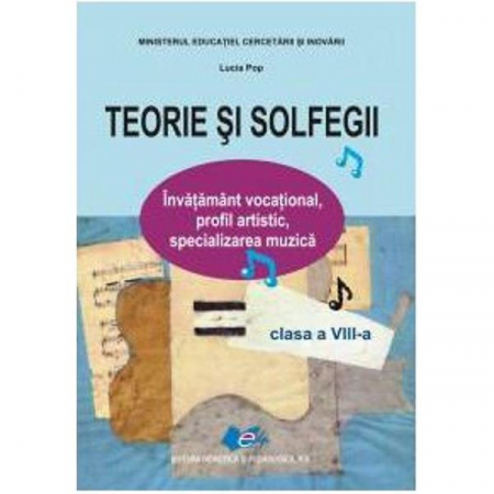 Cartea pentru școală - Teorie si solfegii. Manual pentru clasa a VIII a - Lucia Pop