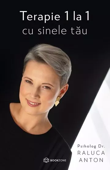 Psihologie - Terapie 1 la 1 cu sinele tau - Dr. Raluca Anton