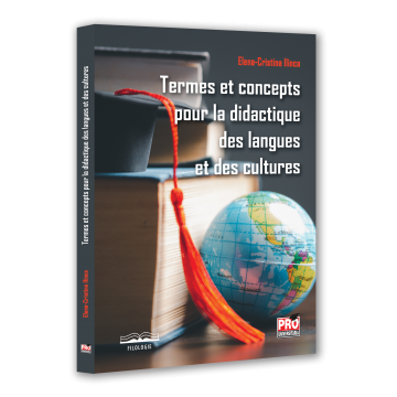 Filologie - Termes et concepts pour la didactique des langues et des cultures - Elena-Cristina Ilinca