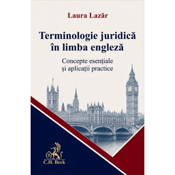 Law - Legal Terminology in English. Essential Concepts and Practical Applications - Laura Lazar