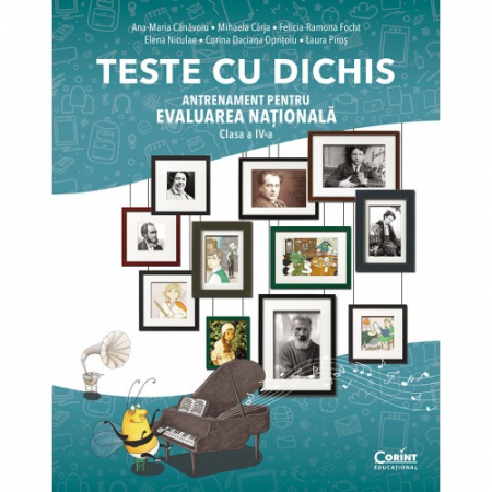 School book - Tests with dichis. Training for National Assessment - 4th grade -Elena Niculae, Mihaela Carja, Laura Piros, Ana-Maria Canavoiu, Felicia-Ramona Focht, Corina Daciana Opritoiu
