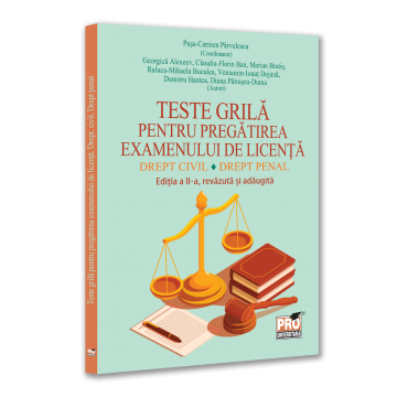 Legal and administrative sciences - Tests grid for preparing for the bachelor's exam. Law. Civil. Criminal law. Second edition, revised and added - Pusa-Carmen Parvulescu, Georgica Alexeev, Marian Bratis, Ionut Dojana