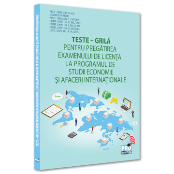 Economie generală - Teste‐grila pentru pregatirea examenului de licenta la programul de studii Economie si afaceri internationale 2023 - Georgeta Ilie, Chitiba Constanta, Ana-Irina Nicolau, Cezar Militaru, Ana-Maria Dinu