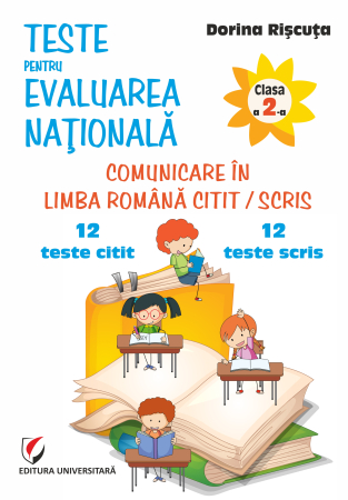 Preuniversitaria - Teste pentru Evaluarea Naţională. Clasa a II-a. Comunicare în limba română citit/scris. 12 teste citit + 12 teste scris