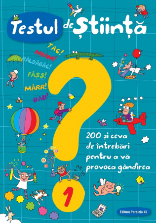Books for children - Science test no. 1. 200 or so questions to challenge your thinking - Giacomo Spallacci