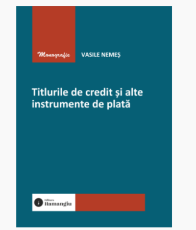 Științe juridice și administrative - Titlurile de credit si alte instrumente de plata - Vasile Nemes
