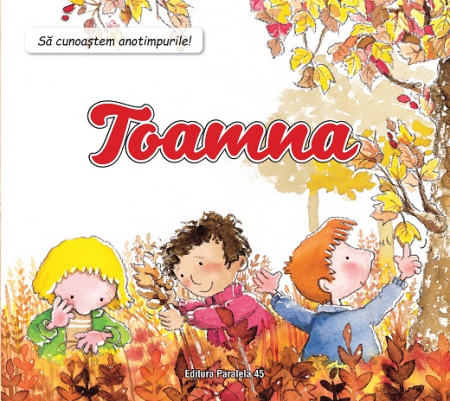 Literatură pentru copii - Povești ilustrate - Sa cunoastem anotimpurile! Toamna - Nuria Roca