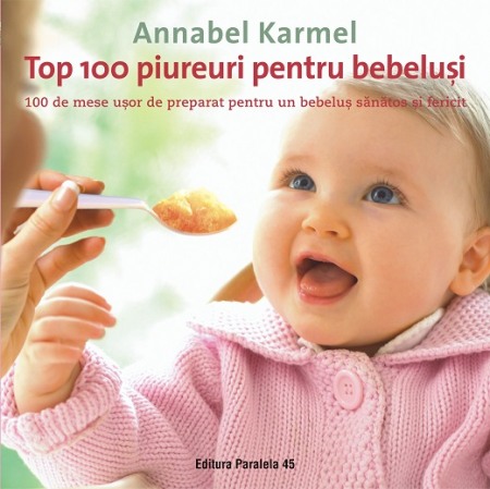 Leisure - Top 100 purees for babies. 100 easy-to-prepare meals for a healthy and happy baby - Annabel Karmel