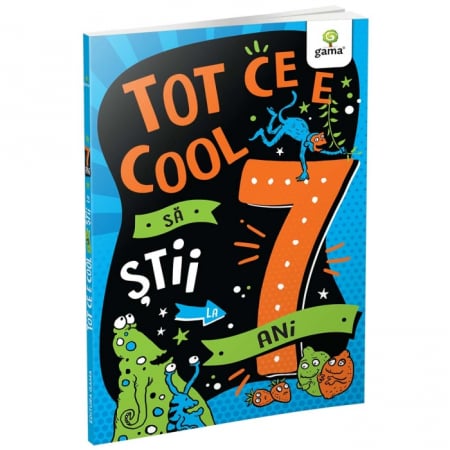 Cărți pentru copii - Tot ce e cool sa stii la 7 ani - Steve Martin