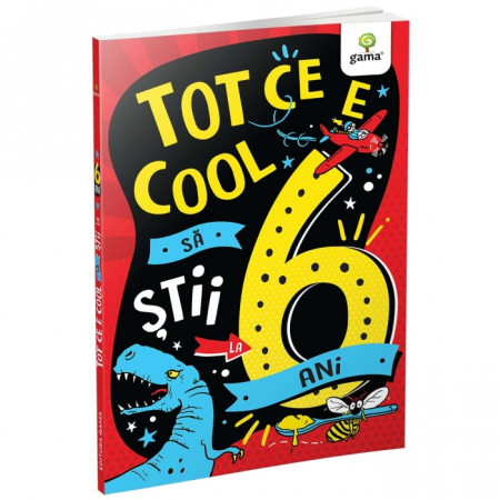 Cărți pentru copii - Tot ce e cool ss stii la 6 ani - Steve Martin