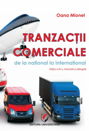 Economie generală - Tranzactii comerciale. De la national la international - Oana Mionel