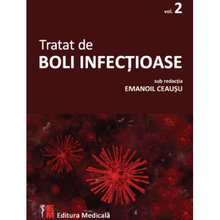 Medicină - Tratat de boli infectioase. Volumul II - Emanoil Ceausu (sub redactia)