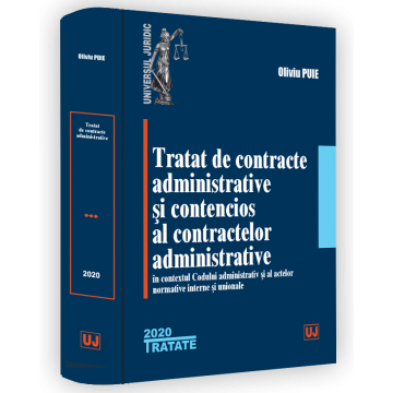 Law - Treaty of administrative contract and litigation of administrative contracts in the context of the Administrative Code and internal and union normative acts - Oliviu Puie
