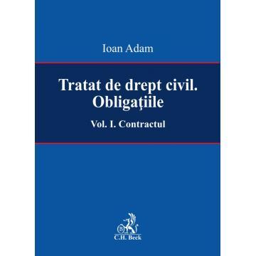 Law - Civil law treaty. The obligations. Volume I. The contract - Ioan Adam