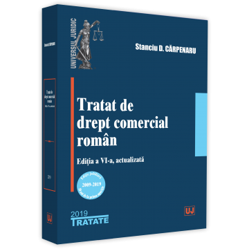 Legal and administrative sciences - Treatise on Romanian Commercial Law. 6th Edition, Updated – Stanciu D. Carpenaru